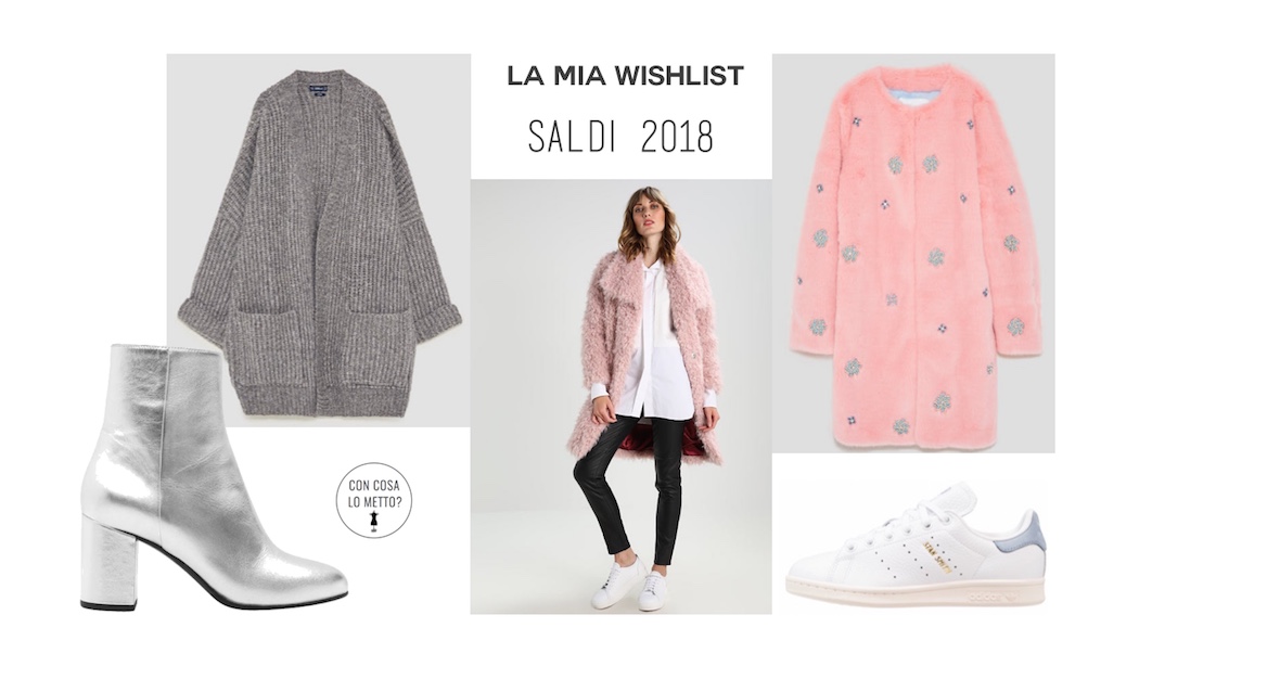 Saldi 2018: la mia lista dei desideri di shopping