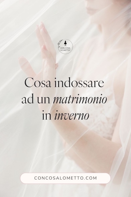 Cosa indossare ad un matrimonio in inverno
