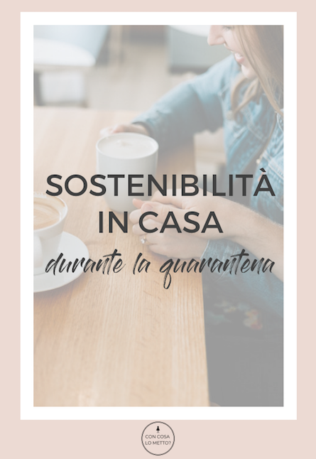 Sostenibilità in casa durante la quarantena