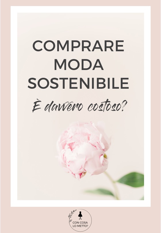 Comprare moda sostenibile è davvero costoso? Forse no: ecco perché