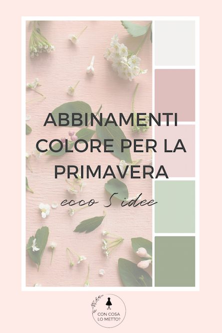 Abbinamenti colore per la primavera estate