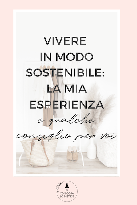Vivere in modo sostenibile: la mia esperienza