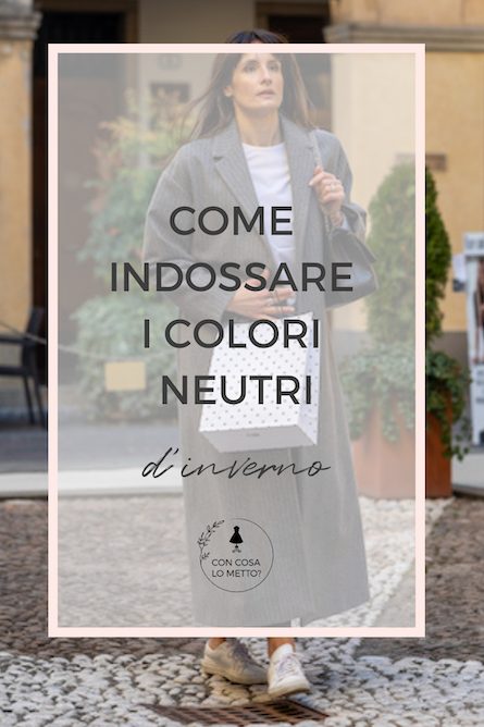 Come abbinare i colori neutri quando fa freddo