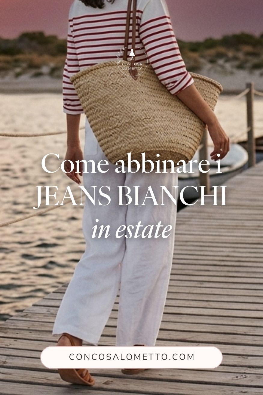 Come abbinare i jeans bianchi in estate