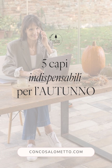 5 capi indispensabili per l'autunno