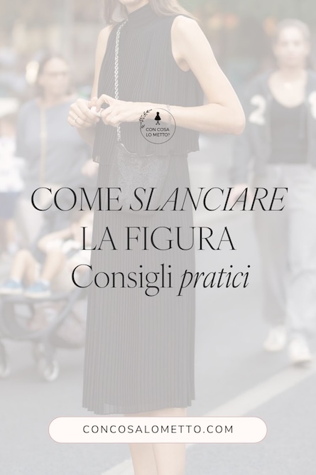 Come slanciare la figura