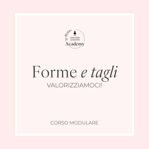 Forme e Tagli - Valorizziamoci!