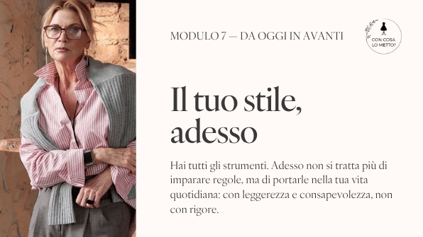 Modulo 7, il tuo stile adesso